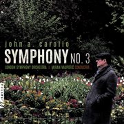John A. Carollo : Symphony No. 3 cover image