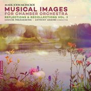 Musical Images : Reflections & Recollections, Vol. 2 cover image