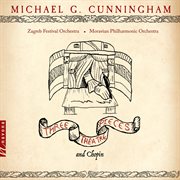 Michael G. Cunningham : 3 Theatre Pieces & Chopin cover image