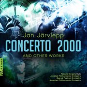 Jan Järvlepp : Concerto 2000 & Other Works cover image