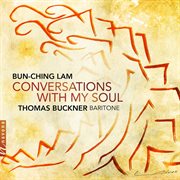Bun-Ching Lam : Conversations With My Soul cover image