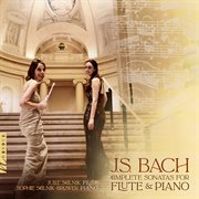 J.s. Bach : Complete Sonatas For Flute & Piano cover image