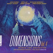 Dimensions, Vol. 4: Works For Orchestra
