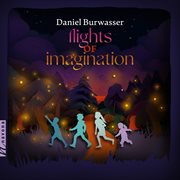 Daniel Burwasser : Flights Of Imagination cover image