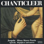 Josquin Des Prez : Missa Mater Patris. Agricola. Magnificat & Motets cover image