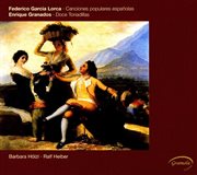 Garcia Lorca : Canciones Populares Espanolas – Granados. Doce Tonadillas cover image