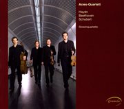 Haydn, Beethoven & Schubert : String Quartets cover image