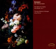 Schubert : Die Werke Fur Violine Und Klavier, Vol. 1 cover image