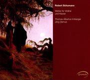 Schumann : Werke Für Violine Und Klavier cover image