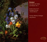 Schubert : Die Werke Für Violine Und Klavier, Vol. 2 cover image