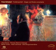 Schubert : Piano Quintet In A Major, Op. 114, "Die Forelle". Adagio And Rondo Concertante cover image