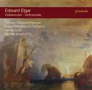 Elgar : Violin Concerto In B Minor & Violin Sonata In E Minor cover image