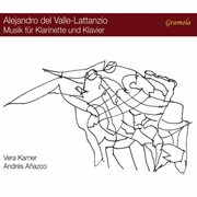 Valle-Lattanzio : Works For Clarinet & Piano cover image