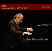 Liszt : Piano Sonata In B Minor, S. 178 (1965 & 1971 Recordings) cover image