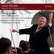 Mayseder : Mass In E. Flat Major, Op. 64 & Violin Concerto No. 2, Op. 26 cover image