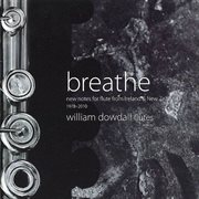 Breathe : New Notes For Flute From Ireland & New Zealand cover image