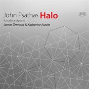 John Psathas : Halo (version For Cello, Piano & Electronics) cover image