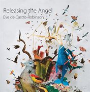 Eve De Castro : Robinson. Releasing The Angel cover image