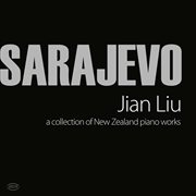Sarajevo : A Collection Of New Zealand Piano Works cover image