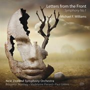 Michael F. Williams : Symphony No. 1 "Letters From The Front" cover image