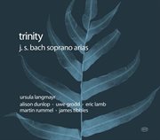 Trinity : J.s. Bach Soprano Arias cover image