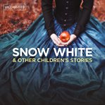 Snow white & other children's stories cover image