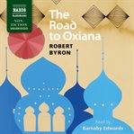 The road to Oxiana cover image