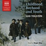 Childhood, boyhood and youth cover image