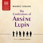 The confessions of Arsène Lupin cover image