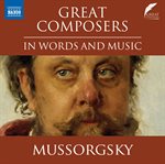 Mussorgsky in Words and Music : Great Composers in Word and Music cover image