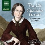 The Life of Charlotte Brontë cover image
