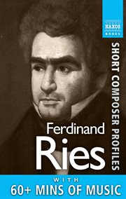 Ferdinand ries. Short Composer Profiles cover image