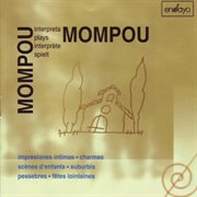 Mompou Interpreta Mompou, Vol. 4 cover image