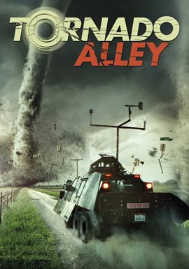 Tornado Alley 2011 Movie Hoopla