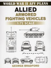 Allied armored fighting vehicles : 1/72 scale cover image