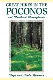 Great hikes in the Poconos and northeast Pennsylvania cover image