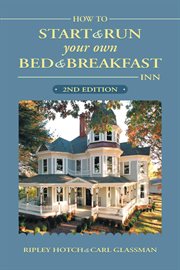 How to start & run your own bed & breakfast inn cover image