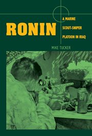 Ronin : a marine scout/sniper platoon in Iraq cover image