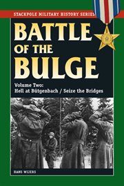 The Battle of the Bulge. Volume two, Hell at butgenbach cover image