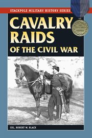 Cavalry raids of the Civil War cover image