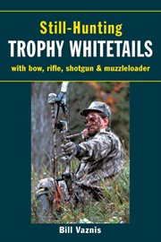 Still-hunting trophy whitetails cover image