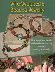 Wire-wrapped and beaded jewelry cover image