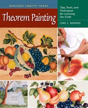 Theorem painting : tips, tools, and techniques for learning the craft cover image