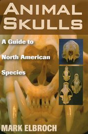Animal skulls : a guide to North American species cover image