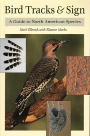Bird tracks & sign : a guide to North American species cover image