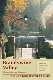 Brandywine Valley : the informed traveler's guide cover image