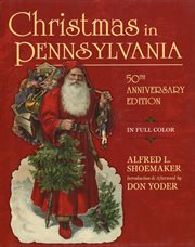 Christmas in Pennsylvania : a folk-cultural study cover image