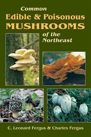 Common edible and poisonous mushrooms of the northeast cover image