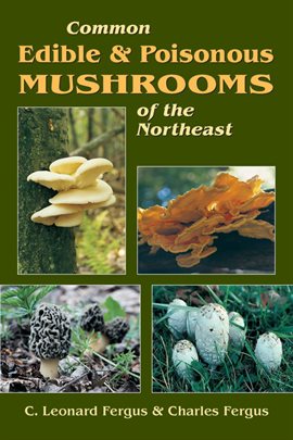 Cover image for Common Edible & Poisonous Mushrooms of the Northeast