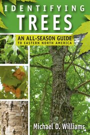 Identifying trees : an all-season guide to Eastern North America cover image